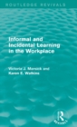 Informal and Incidental Learning in the Workplace (Routledge Revivals) - Book