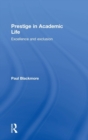 Prestige in Academic Life : Excellence and exclusion - Book