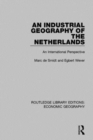 An Industrial Geography of the Netherlands - Book