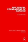 The Ethical Foundations of Marxism (RLE Marxism) - Book