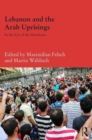 Lebanon and the Arab Uprisings : In the Eye of the Hurricane - Book