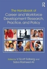 The Handbook of Career and Workforce Development : Research, Practice, and Policy - Book