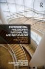 Experimental Philosophy, Rationalism, and Naturalism : Rethinking Philosophical Method - Book