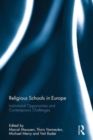 Religious Schools in Europe : Institutional Opportunities and Contemporary Challenges - Book
