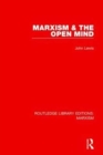 Marxism & the Open Mind (RLE Marxism) - Book