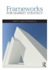 Frameworks for Market Strategy : European Edition - Book