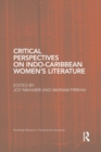 Critical Perspectives on Indo-Caribbean Women’s Literature - Book
