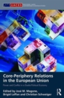 Core-periphery Relations in the European Union : Power and Conflict in a Dualist Political Economy - Book