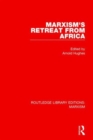 Marxism's Retreat from Africa (RLE Marxism) - Book