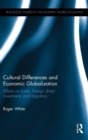Cultural Differences and Economic Globalization : Effects on trade, foreign direct investment, and migration - Book