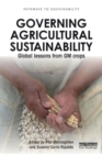 Governing Agricultural Sustainability : Global lessons from GM crops - Book