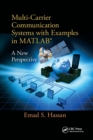 Multi-Carrier Communication Systems with Examples in MATLAB® : A New Perspective - Book