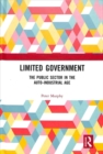 Limited Government : The Public Sector in the Auto-Industrial Age - Book