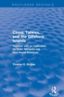 China, Taiwan and the Offshore Islands : Together with an Implication for Outer Mongolia and Sino-Soviet Relations - Book