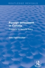 Revival: Foreign Investment in Canada: Prospects for National Policy (1973) : Prospects for National Policy - Book