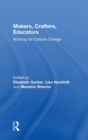 Makers, Crafters, Educators : Working for Cultural Change - Book