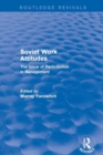 Revival: Soviet Work Attitudes (1979) - Book
