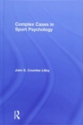 Complex Cases in Sport Psychology - Book