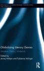 Globalizing Literary Genres : Literature, History, Modernity - Book