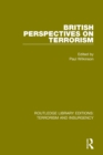British Perspectives on Terrorism (RLE: Terrorism & Insurgency) - Book