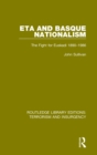 ETA and Basque Nationalism (RLE: Terrorism & Insurgency) : The Fight for Euskadi 1890-1986 - Book