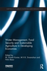 Water Management, Food Security and Sustainable Agriculture in Developing Economies - Book