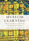 Museum Learning : Theory and Research as Tools for Enhancing Practice - Book