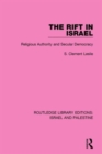 The Rift in Israel (RLE Israel and Palestine) : Religious Authority and Secular Democracy - Book