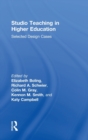 Studio Teaching in Higher Education : Selected Design Cases - Book