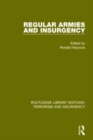 Regular Armies and Insurgency (RLE: Terrorism & Insurgency) - Book