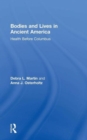 Bodies and Lives in Ancient America : Health Before Columbus - Book