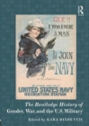 The Routledge History of Gender, War, and the U.S. Military - Book