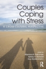 Couples Coping with Stress : A Cross-Cultural Perspective - Book
