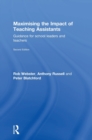 Maximising the Impact of Teaching Assistants : Guidance for school leaders and teachers - Book