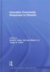 Innovative Community Responses to Disaster - Book