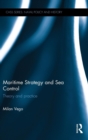 Maritime Strategy and Sea Control : Theory and Practice - Book