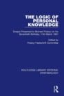 The Logic of Personal Knowledge : Essays Presented to M. Polanyi on his Seventieth Birthday, 11th March, 1961 - Book
