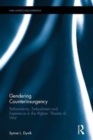 Gendering Counterinsurgency : Performativity, Embodiment and Experience in the Afghan ‘Theatre of War’ - Book