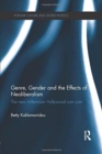 Genre, Gender and the Effects of Neoliberalism : The New Millennium Hollywood Rom Com - Book