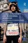 Global Civil Society and Transversal Hegemony : The Globalization-Contestation Nexus - Book