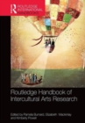The Routledge International Handbook of Intercultural Arts Research - Book