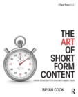 The Art of Short Form Content : From Concept to Color Correction - Book