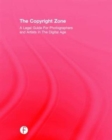 The Copyright Zone : A Legal Guide For Photographers and Artists In The Digital Age - Book