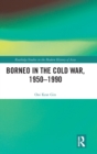 Borneo in the Cold War, 1950-1990 - Book