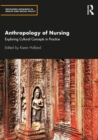 Anthropology of Nursing : Exploring Cultural Concepts in Practice - Book