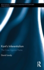 Kant’s Inferentialism : The Case Against Hume - Book