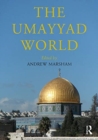 The Umayyad World - Book