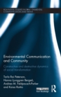 Environmental Communication and Community : Constructive and destructive dynamics of social transformation - Book