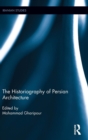 The Historiography of Persian Architecture - Book