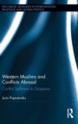 Western Muslims and Conflicts Abroad : Conflict Spillovers to Diasporas - Book